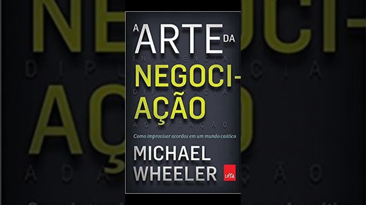 A Arte da Negociação, de Michael Wheeler.